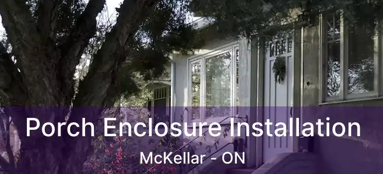  Porch Enclosure Installation McKellar - ON