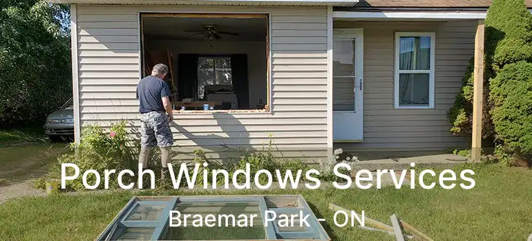  Porch Windows Services Braemar Park - ON