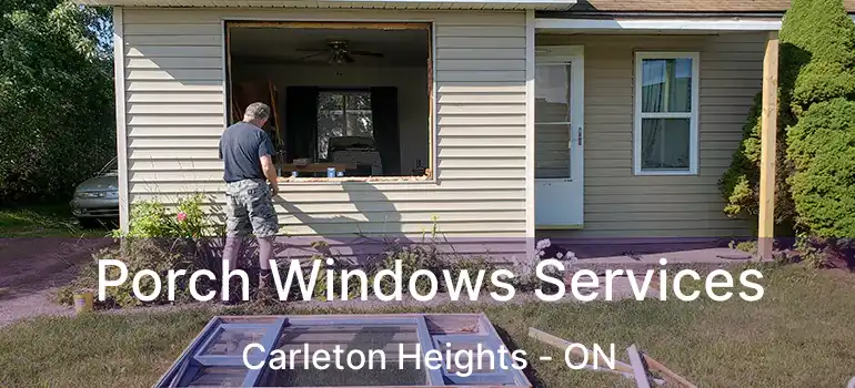  Porch Windows Services Carleton Heights - ON