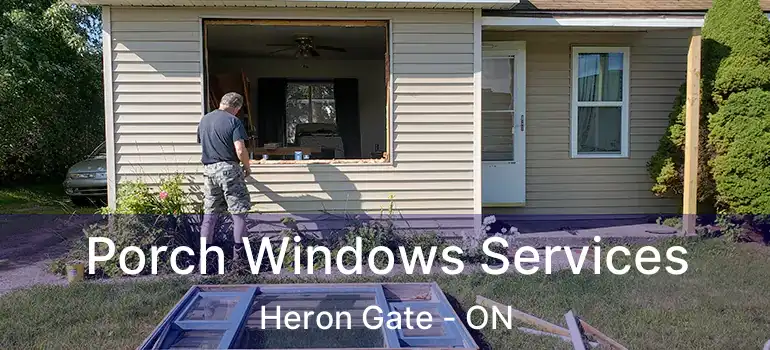  Porch Windows Services Heron Gate - ON