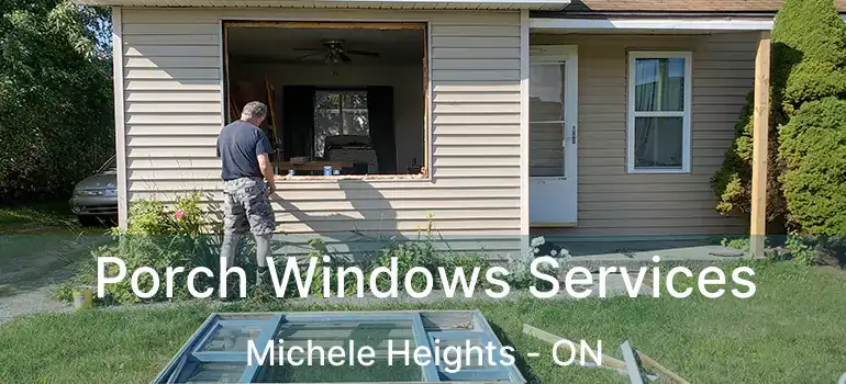  Porch Windows Services Michele Heights - ON