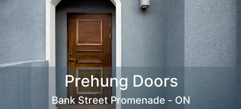  Prehung Doors Bank Street Promenade - ON