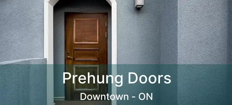  Prehung Doors Downtown - ON