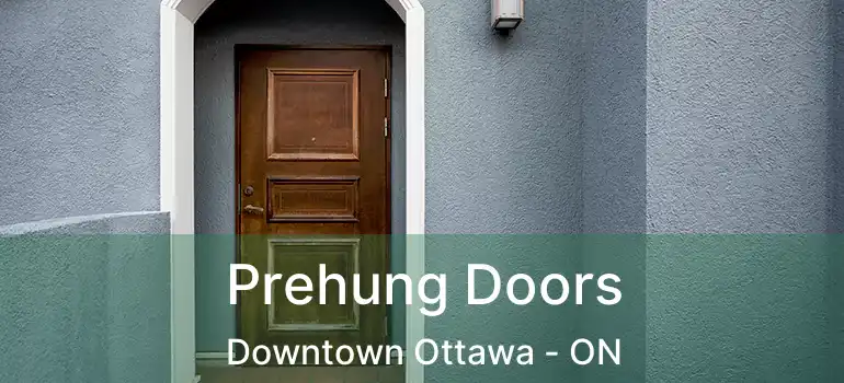  Prehung Doors Downtown Ottawa - ON