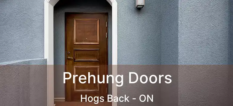  Prehung Doors Hogs Back - ON