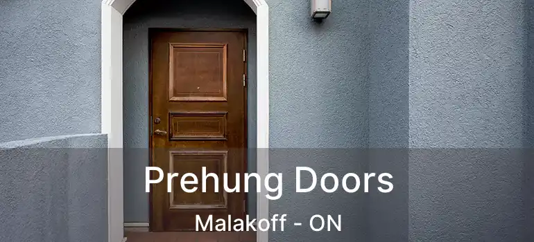  Prehung Doors Malakoff - ON