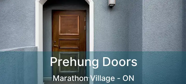  Prehung Doors Marathon Village - ON