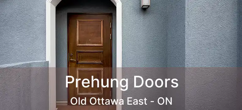  Prehung Doors Old Ottawa East - ON