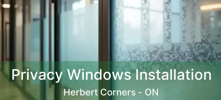  Privacy Windows Installation Herbert Corners - ON