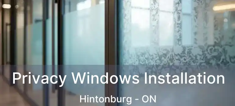  Privacy Windows Installation Hintonburg - ON