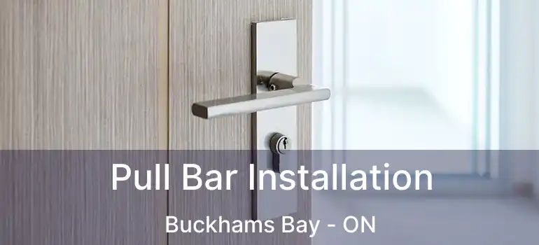  Pull Bar Installation Buckhams Bay - ON