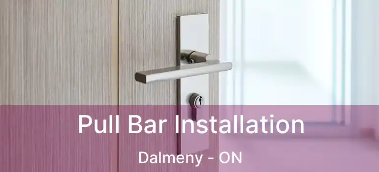  Pull Bar Installation Dalmeny - ON