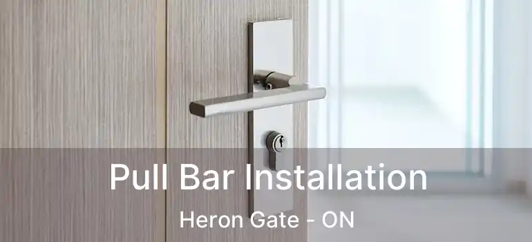  Pull Bar Installation Heron Gate - ON