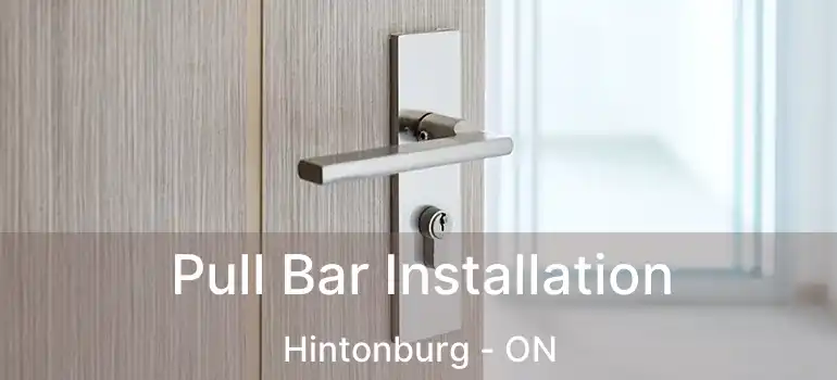  Pull Bar Installation Hintonburg - ON