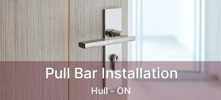  Pull Bar Installation Hull - ON