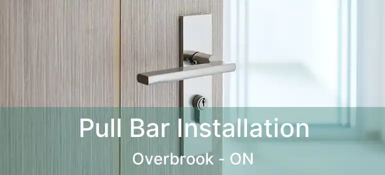  Pull Bar Installation Overbrook - ON