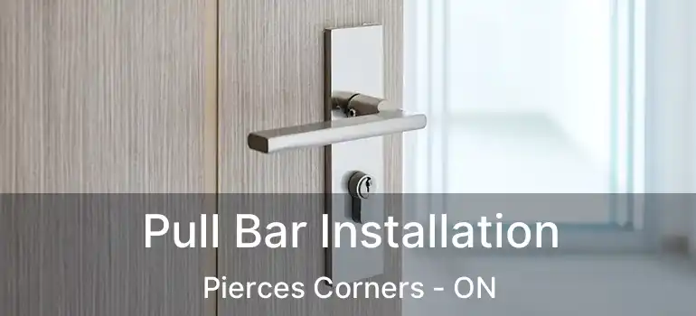  Pull Bar Installation Pierces Corners - ON