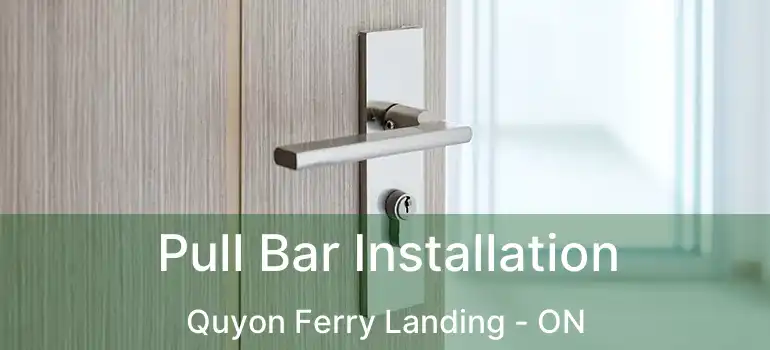  Pull Bar Installation Quyon Ferry Landing - ON