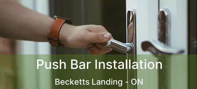  Push Bar Installation Becketts Landing - ON