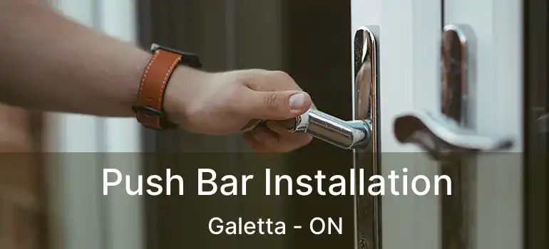  Push Bar Installation Galetta - ON