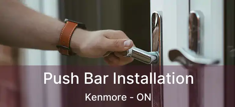  Push Bar Installation Kenmore - ON