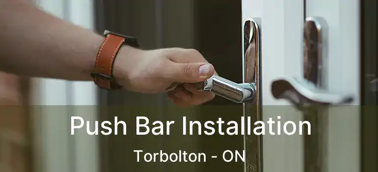  Push Bar Installation Torbolton - ON