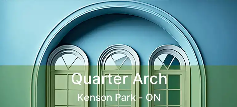  Quarter Arch Kenson Park - ON