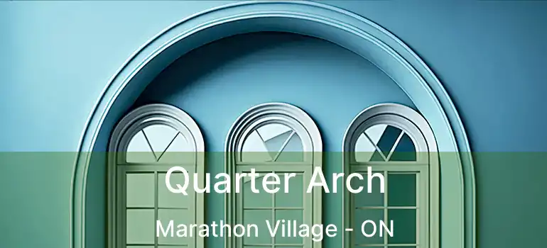  Quarter Arch Marathon Village - ON