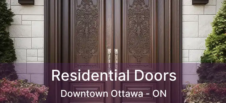  Residential Doors Downtown Ottawa - ON