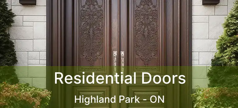  Residential Doors Highland Park - ON