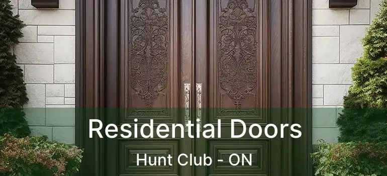  Residential Doors Hunt Club - ON