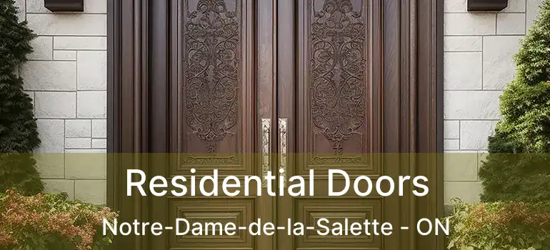  Residential Doors Notre-Dame-de-la-Salette - ON