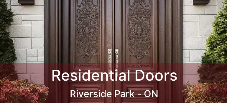  Residential Doors Riverside Park - ON