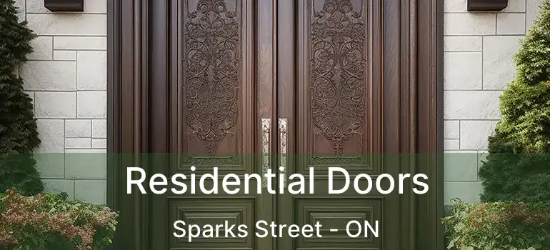  Residential Doors Sparks Street - ON