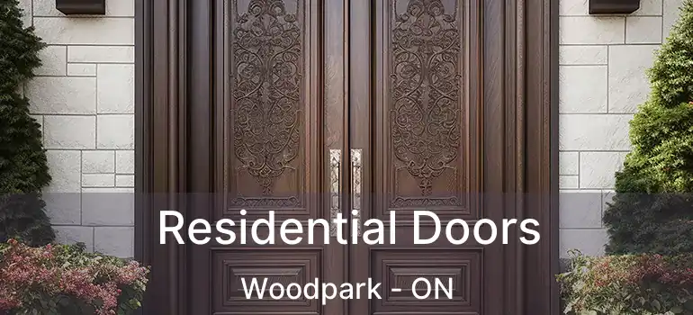  Residential Doors Woodpark - ON