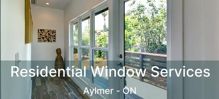  Residential Window Services Aylmer - ON