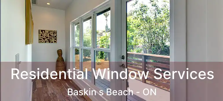  Residential Window Services Baskin s Beach - ON