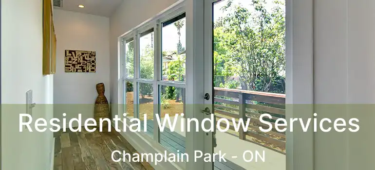  Residential Window Services Champlain Park - ON