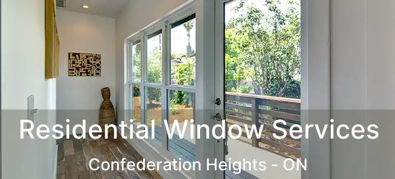  Residential Window Services Confederation Heights - ON