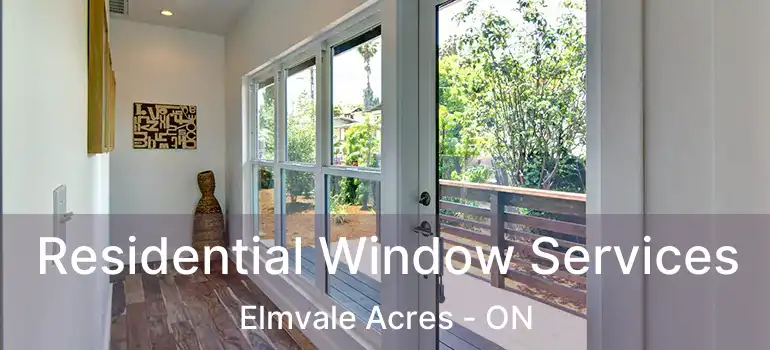  Residential Window Services Elmvale Acres - ON