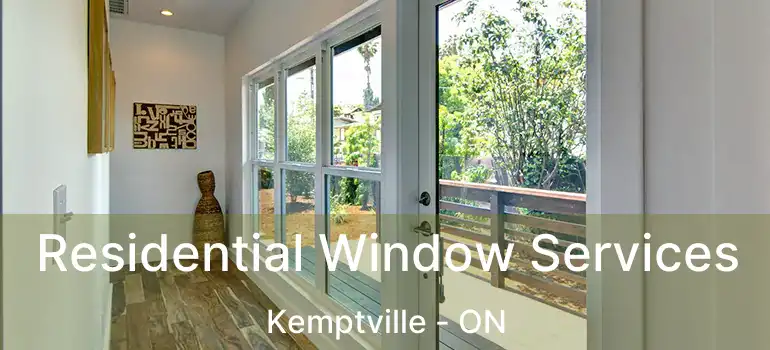  Residential Window Services Kemptville - ON