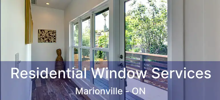  Residential Window Services Marionville - ON