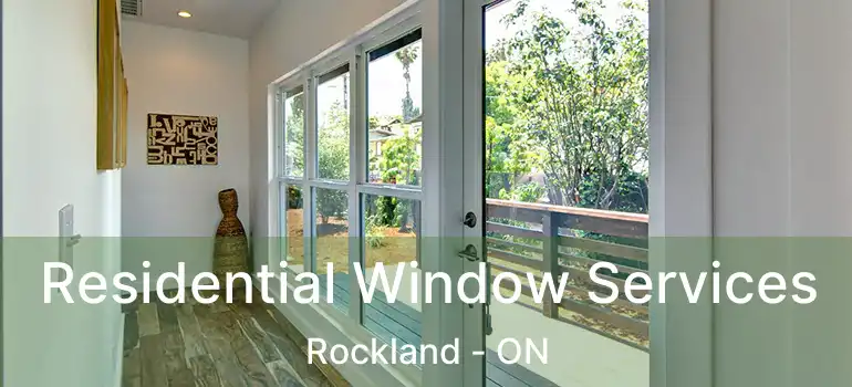  Residential Window Services Rockland - ON