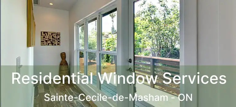  Residential Window Services Sainte-Cecile-de-Masham - ON