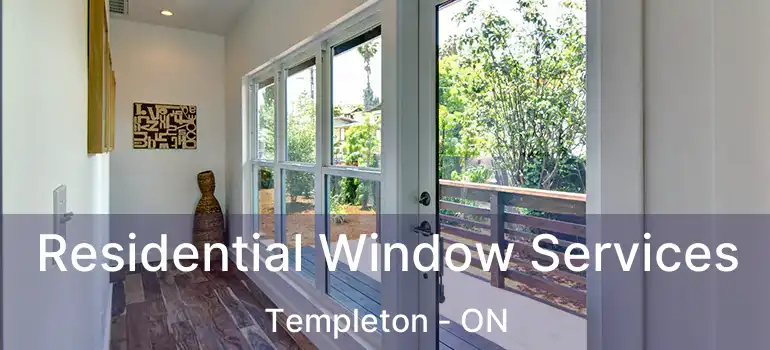  Residential Window Services Templeton - ON