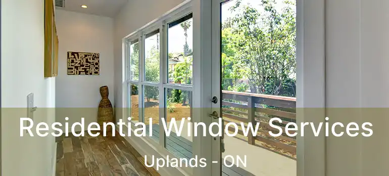  Residential Window Services Uplands - ON