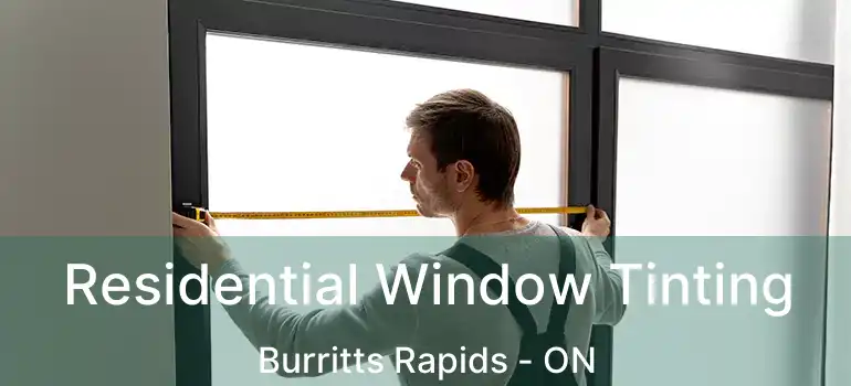  Residential Window Tinting Burritts Rapids - ON