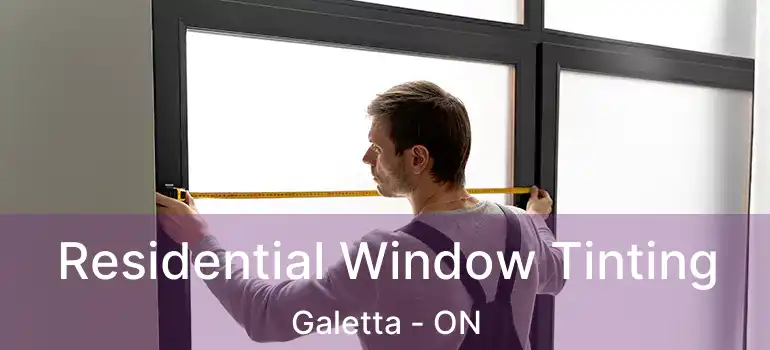  Residential Window Tinting Galetta - ON