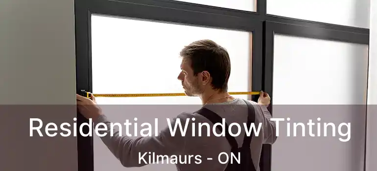  Residential Window Tinting Kilmaurs - ON