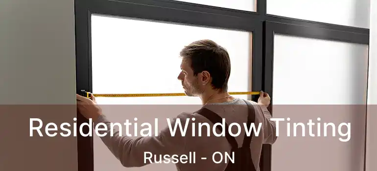  Residential Window Tinting Russell - ON